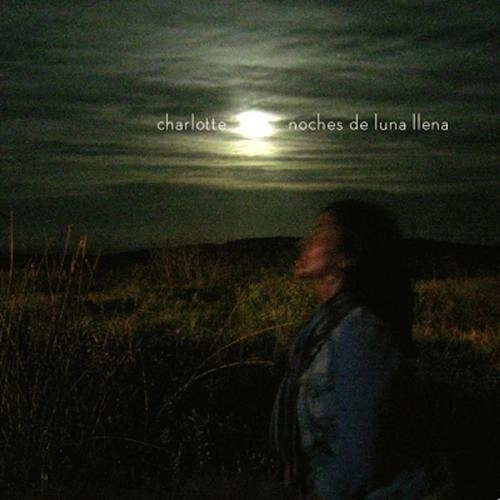 CHARLOTTE (ARGENTINE) / チャルロッテ / NOCHES DE LUNA LLENA