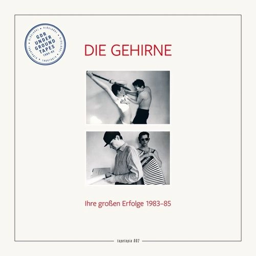 DIE GEHIRNE / TAPETOPIA 002: GDR UNDERGROUND TAPES (1984-1989)