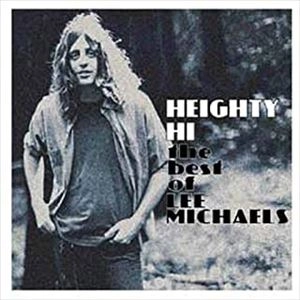 LEE MICHAELS / リー・マイケルズ / ハイティ･ハイ ～ザ･ベスト･オブ･リー･マイケルズ