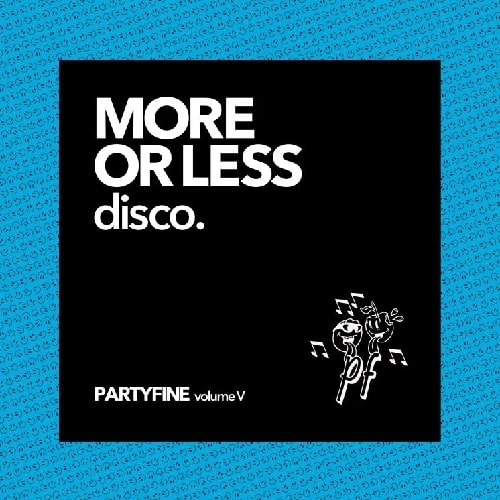 V.A. / オムニバス / MORE OR LESS DISCO - PARTYFINE VOL.5