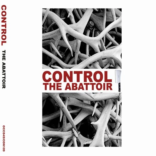 CONTROL (NOISE) / コントロール / THE ABATTOIR / ABATTOIR
