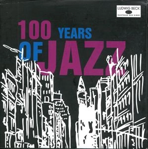 V.A. / オムニバス / 100 YEARS OF JAZZ