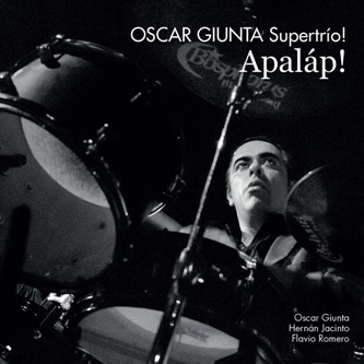 OSCAR GIUNTA SUPERTRIO! / オスカル・ジウンタ・スーパートリオ / APALAP!