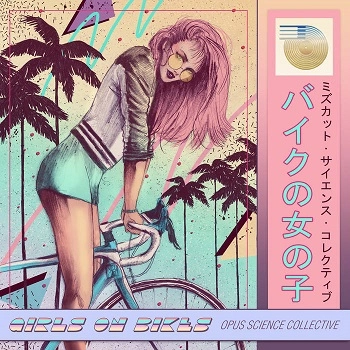 OPUS SCIENCE COLLECTIVE / GIRLS ON BIKES