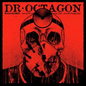 DR. OCTAGON (KOOL KEITH) / MOOSEBUMPS: AN EXPLORATION INTO MODERN DAY HORRIPILATION