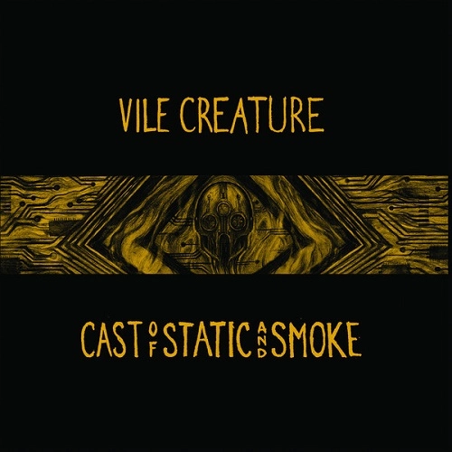 VILE CREATURE / CAST OF STATIC AND SMOKE (LP)