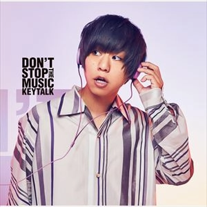 KEYTALK / DON'T STOP THE MUSIC