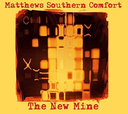 MATTHEWS SOUTHERN COMFORT / マシューズ・サザン・コンフォート / THE NEW MINE