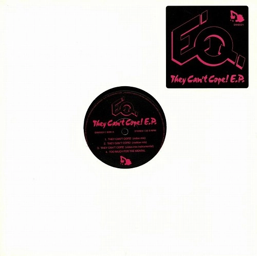 E.Q. (HIPHOP) / THEY CAN'T COPE E.P.