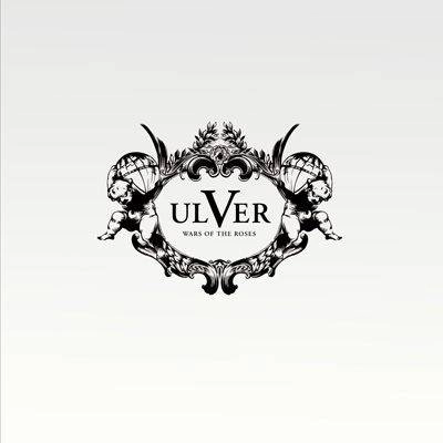 ULVER / ウルヴァー / WARS OF THE ROSES / WARS OF THE ROSES 