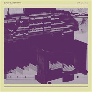 CLAUDIO ROCCHETTI / GOLDBERG VARIATIONS