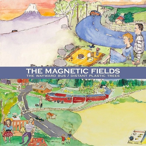 MAGNETIC FIELDS / マグネティック・フィールズ / THE WAYWARD BUS / DISTANT PLASTIC TREES (2LP)