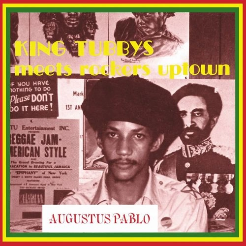 AUGUSTUS PABLO / オーガスタス・パブロ / KING TUBBY MEETS ROCKERS UPTOWN
