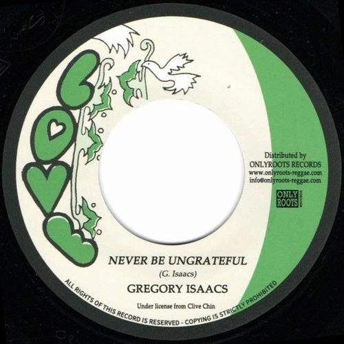 GREGORY ISAACS / グレゴリー・アイザックス / NEVER BE UNGRATEFUL 
