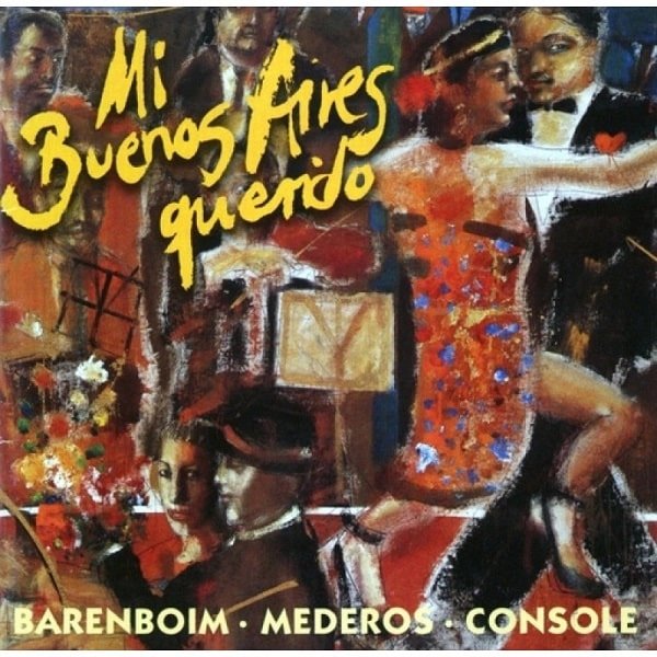 DANIEL BARENBOIM & RODOLFO MEDEROS & HECTOR CONSOLE / ダニエル・バレンボイム & ロドルフォ・メデーロス & エクトル・コンソーレ / MI BUENOS AIRES QUERIDO