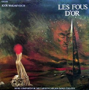 IGOR WAKHEVITCH / LES FOUS D'OR