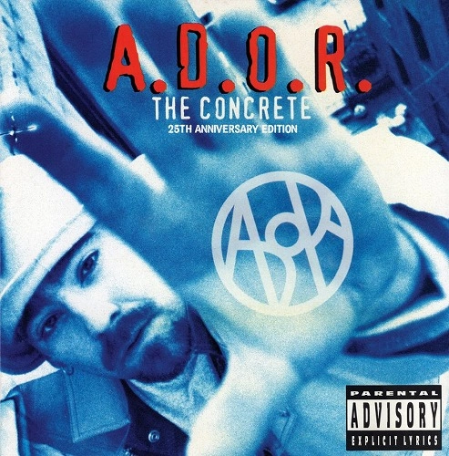 A.D.O.R. / THE CONCRETE (25TH ANNIVERSARY EDITION) / CONCRETE (25TH ANNIVERSARY EDITION)