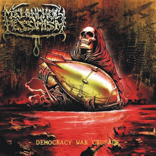 MELANCHOLY PESSIMISM / DEMOCRACY WAR CRUSADE