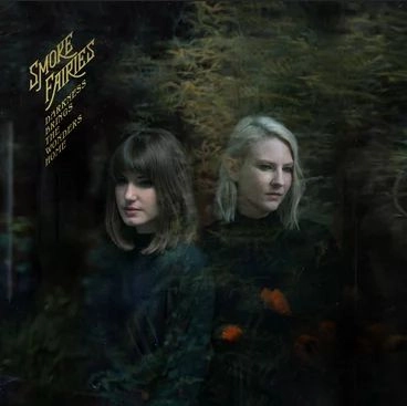 SMOKE FAIRIES / DARKNESS BRINGS THE WONDERS HOME (CD)