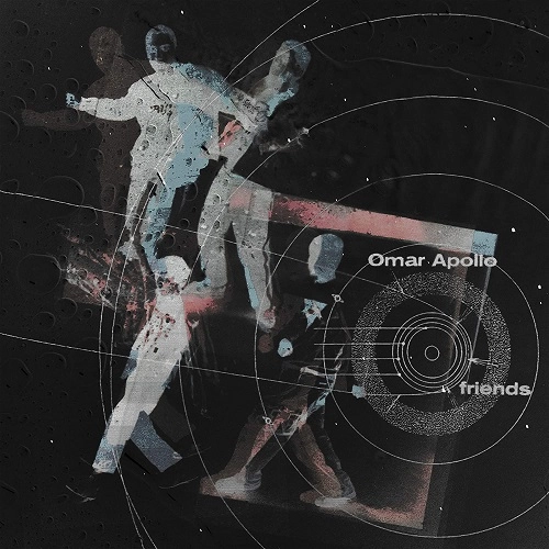 OMAR APOLLO / FRIENDS