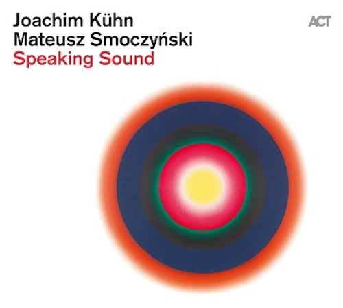 JOACHIM KUHN / ヨアヒム・キューン / Speaking Sound