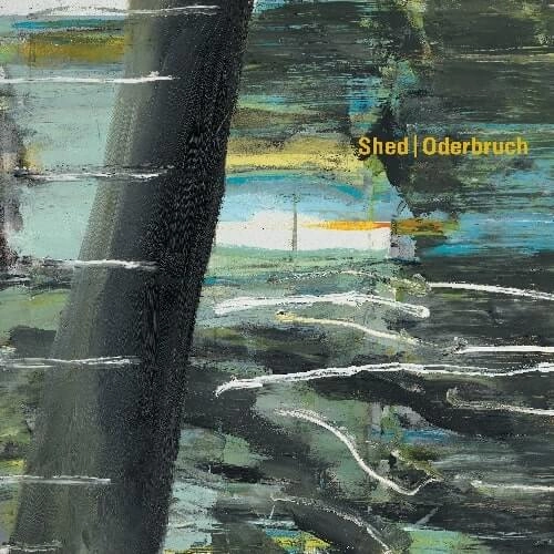SHED / シェッド / ODERBRUCH