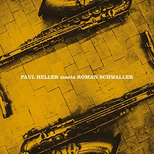 PAUL HELLER / ポール・ヘラー / PAUL HELLER MEETS ROMAN SCHWALLER