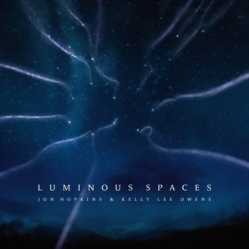 JON HOPKINS / ジョン・ホプキンス / LUMINOUS SPACES