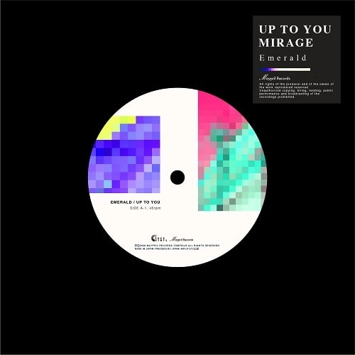 Emerald / UP TO YOU / MIRAGE