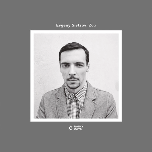 EVGENY SIVTSOV / エフゲニー・シフトソフ / ZOO
