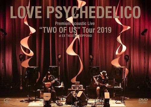 LOVE PSYCHEDELICO / ラブ・サイケデリコ / "Premium Acoustic Live “TWO OF US"" Tour 2019 at EX THEATER ROPPONGI"