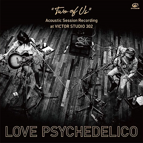 LOVE PSYCHEDELICO / ラブ・サイケデリコ / "“TWO OF US"" Acoustic Session Recording at VICTOR STUDIO 302"