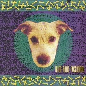 KIM ANN FOXMAN / MY DOG HAS FLEAS