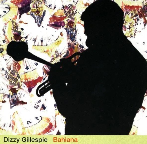 DIZZY GILLESPIE / BAHIANA