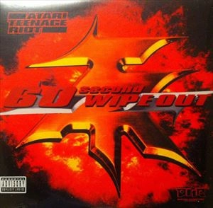 ATARI TEENAGE RIOT / アタリ・ティーンエイジ・ライオット / 60 SECOND WIPE OUT