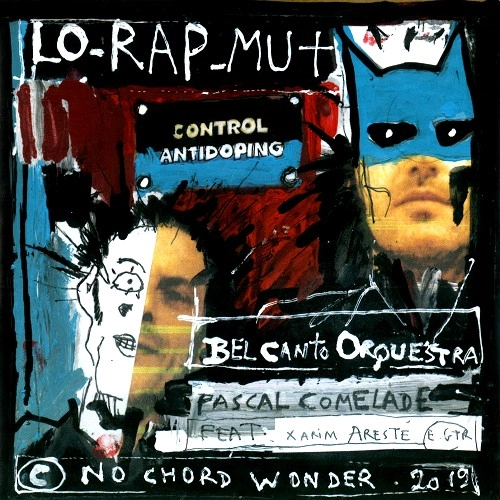 PASCAL COMELADE / パスカル・コムラード / LO RAP MUT