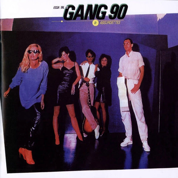 GANG 90 & ABSURDETTES / ESSA TAL DE GANG 90 & ABSURDETTES