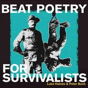 LUKE HAINES / ルーク・ヘインズ / BEAT POETRY FOR SURVIVALISTS (LP)