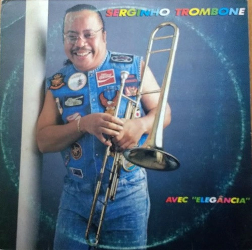 SERGINHO TROMBONE / セルジーニョ・トロンボーニ / AVEC "ELEGANCIA"