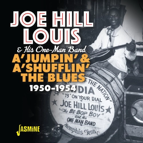 JOE HILL LOUIS / ジョー・ヒル・ルイス / A'JUMPIN' & A'SHUFFIN'THE BLUES 1950-1954