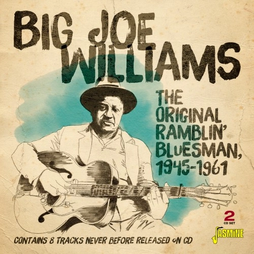 BIG JOE WILLIAMS / ビッグ・ジョー・ウィリアムズ / ORIGINAL RAMBLIN' BLUES MAN