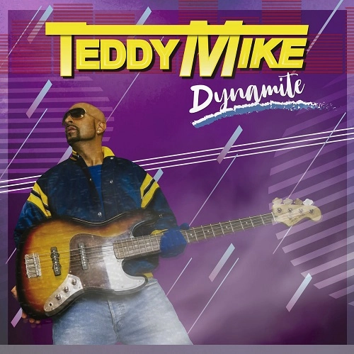TEDDY MIKE / テディー・マイク / ダイナマイト / DYNAMAITE