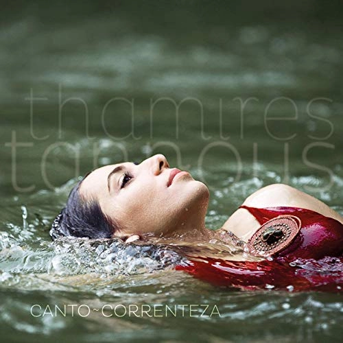 THAMIRES TANNOUS / タミレス・タヌース / CANTO CORRENTEZA