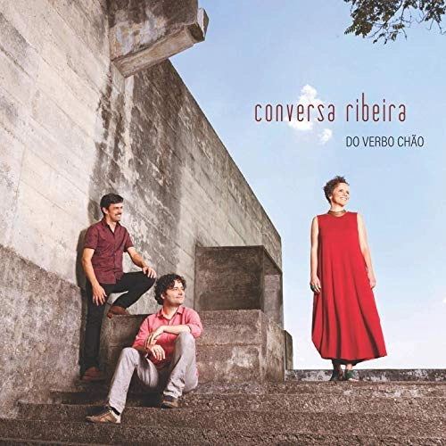 CONVERSA RIBEIRA / コンヴェルサ・ヒベイラ / DO VERBO CHAO