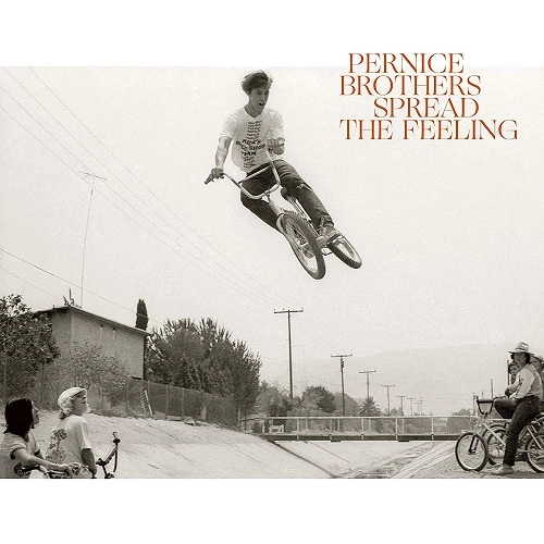 PERNICE BROTHERS / パーニス・ブラザーズ / スプレッド・ザ・フィーリング / SPREAD THE FEELING