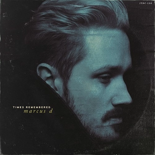 MARCUS D (BOP ALLOY) / Times Remembered