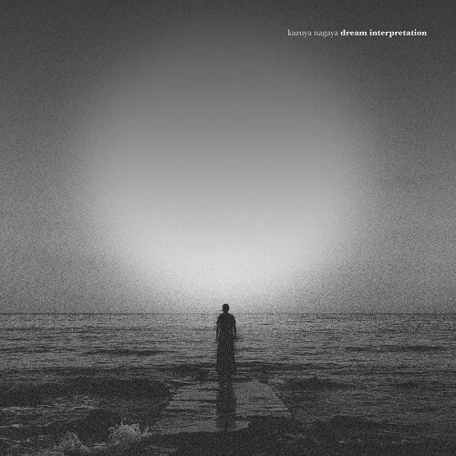 KAZUYA NAGAYA / DREAM INTERPRETATION