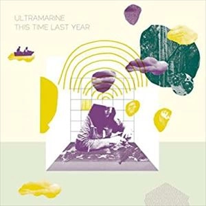 ULTRAMARINE / ウルトラマリン / ディス･タイム･ラスト･イヤー