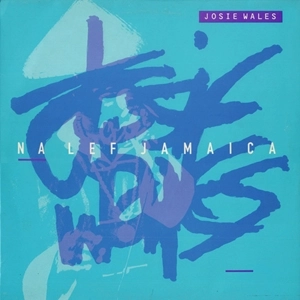 JOSIER WALES / NA LEF JAMAICA