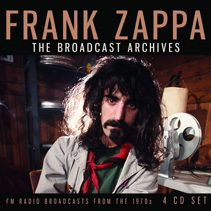 FRANK ZAPPA (& THE MOTHERS OF INVENTION) / フランク・ザッパ / THE BROADCAST ARCHIVES / BROADCAST ARCHIVES